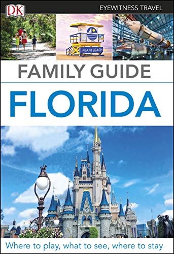 DK Eyewitness Family Guide Florida (Travel Guide) von DK
